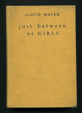 Image for Just Between Us Girls (The Intimate Memoirs Of An Awfully Sweet Person)