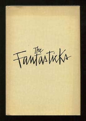 Image for The Fantasticks (suggested by a play, "Les Romanesques" by Edmund Rostand)