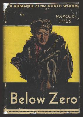 Image for Below Zero: A Romance of the North Woods