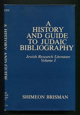 Image for A History and Guide to Judaic Bibliography (Jewish Research Literature, Volume One)