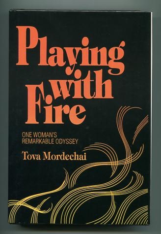 Image for Playing with Fire: One Woman's Remarkable Odyssey