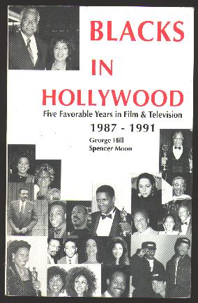 Image for Blacks in Hollywood: Five Favorable Years in Film & Television, 1987-1991 [*SIGNED*]