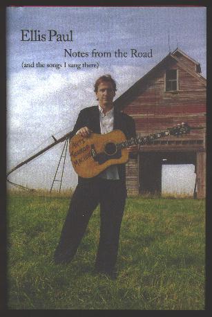 Image for Notes from the Road (and the songs I sang there): Journals, Poems & Lyrics
