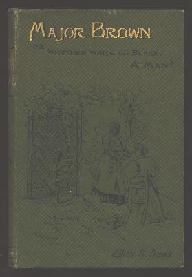 Image for Major Brown; or, Whether White or Black, A Man!