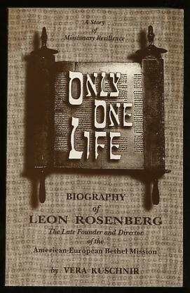Image for Only One Life: A Story of Missionary Resilience: Biography of Lena Rosenberg