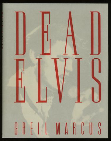 Image for Dead Elvis: A Chronicle of a Cultural Obsession