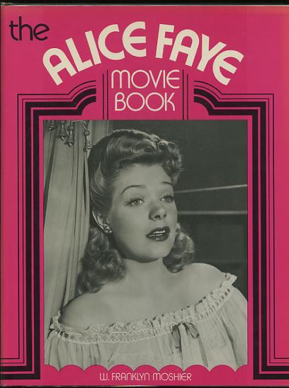 Image for The Alice Faye Movie Book [*SIGNED* by Alice Faye]