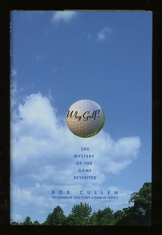 Image for Why Golf?: The Mystery of the Game Revisited