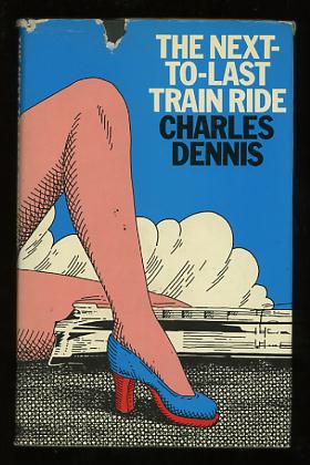 Image for The Next-to-Last Train Ride