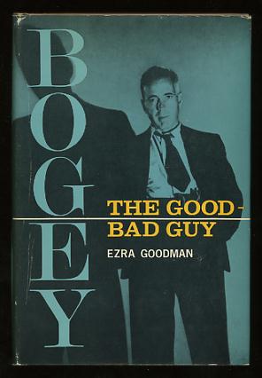 Image for Bogey: The Good-Bad Guy