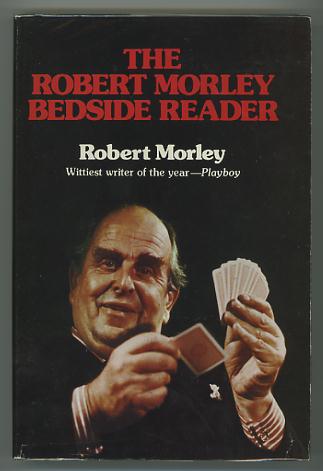 The Robert Morley Bedside Reader Image for The Robert Morley Bedside Reader