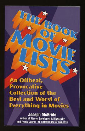 Image for The Book of Movie Lists: An Offbeat, Provocative Collection of the Best and Worst of Everything in Movies