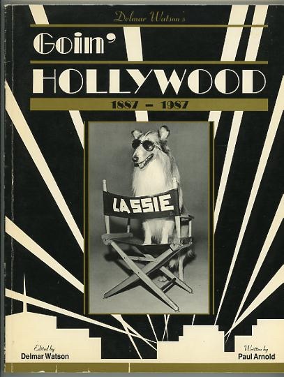 Delmar Watson's Goin' Hollywood 1887-1987 Image for Delmar Watson's Goin' Hollywood 1887-1987