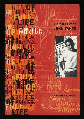 Image for Full of Life: A Biography of John Fante [*SIGNED*]
