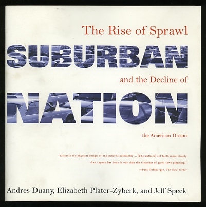 Image for Suburban Nation: The Rise of Sprawl and the Decline of the American Dream