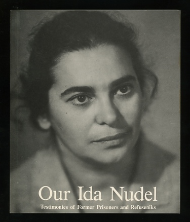Image for Our Ida Nudel: Testimonies of Former Prisoners and Refuseniks