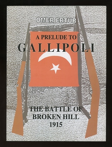 Image for A Prelude to Gallipoli: The Battle of Broken Hill, 1915