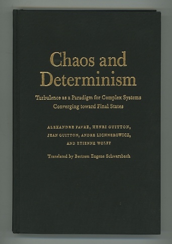 Image for Chaos and Determinism: Turbulence as a Paradigm for Complex Systems Converging toward Final States
