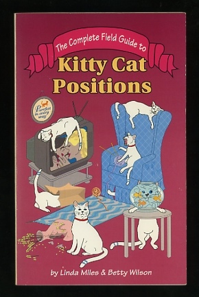 Image for The Complete Field Guide to Kitty Cat Positions