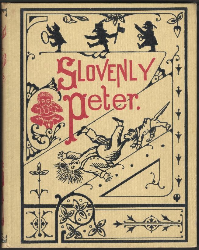 Slovenly Peter; or, Cheerful Stories and Funny Pictures for Good Little Folks
