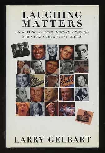 Image for Laughing Matters: On Writing M*A*S*H, Tootsie, Oh, God! and a Few Other Funny Things [*SIGNED*]