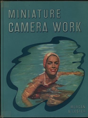 Image for Miniature Camera Work; emphasizing the entire field of photography with modern miniature cameras