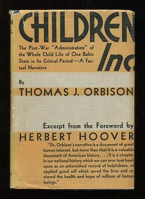 Image for Children, Inc.: The Post-War "Administration" of the Whole Child Life of One Baltic State in Its Critical Period. A Factual Narrative