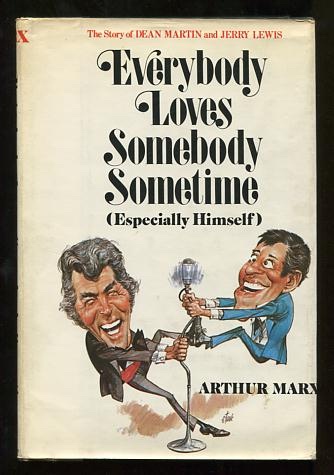 Everybody Loves Somebody Sometime (Especially Himself): The Story of Dean Martin and Jerry Lewis