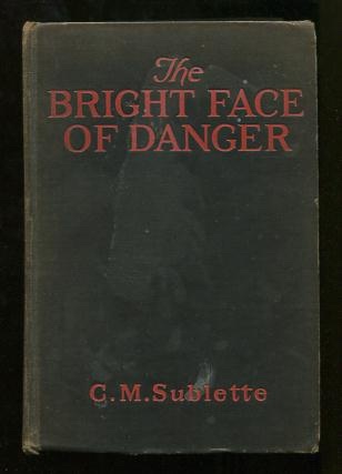 Image for The Bright Face of Danger; A Tale, wherein are related the adventures of Captain Francis Havenell, of Hookset Hundred in Henrico County, Virginia, during the days of Bacon's Rebellion