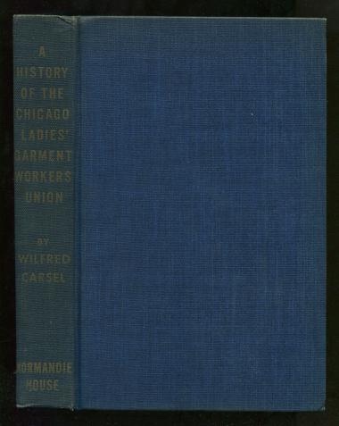 Image for A History of the Chicago Ladies' Garment Workers' Union