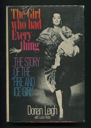 Image for The Girl Who Had Everything: The Story of &#34;The Fire and Ice Girl&#34;