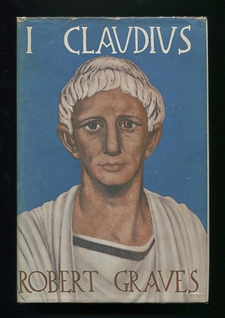 Image for I, Claudius; from the autobiography of Tiberius Claudius, born B.C. 10, murdered and deified A.D. 54