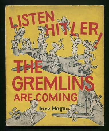 Listen Hitler! The Gremlins are Coming