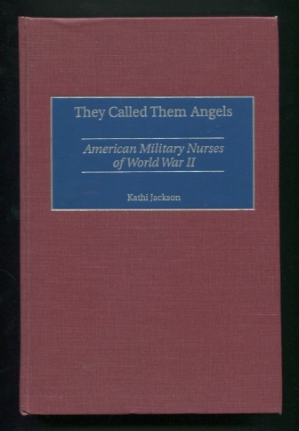 Image for They Called Them Angels: American Military Nurses of World War II