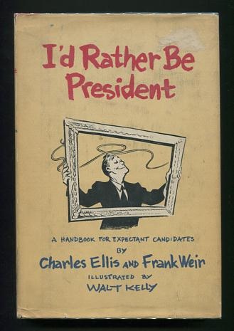 Image for I'd Rather Be President: A Handbook for Expectant Candidates