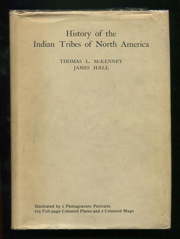 Image for History of the Indian Tribes of North America; with biographical sketches and anecdotes of the principal chiefs [Volumes I and III only]