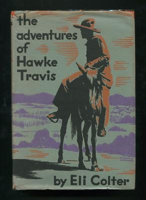 Image for The Adventures of Hawke Travis: Episodes in the Life of a Gunman