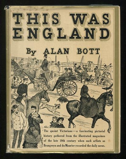 Image for This Was England: Manners and Customs of the Ancient Victorians; a survey in pictures and text of their history, morals, wars, inventions, sports, heroes and social and sexual distinctions between 1870 and 1900