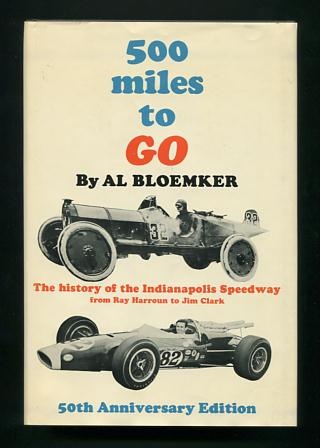 Image for 500 Miles to Go: The Story of the Indianapolis Speedway