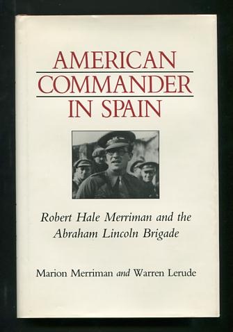 Image for American Commander in Spain: Robert Hale Merriman and the Abraham Lincoln Brigade
