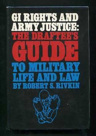 Image for GI Rights and Army Justice: The Draftee's Guide to Military Life and Law