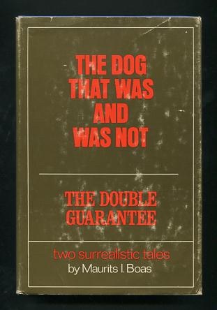 Image for The Dog That Was and Was Not -and- The Double Guarantee: Two Surrealistic Tales