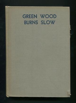 Image for Green Wood Burns Slow
