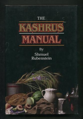 Image for The Kashrus Manual: A Compendium of Laws and Customs