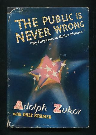 Image for The Public is Never Wrong: the Autobiography of Adolph Zukor