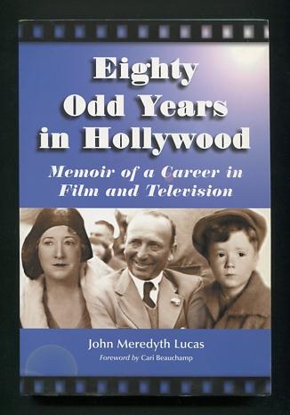 Eighty Odd Years in Hollywood: Memoir of a Career in Film and Television Image for Eighty Odd Years in Hollywood: Memoir of a Career in Film and Television