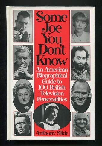 Image for Some Joe You Don't Know: An American Biographical Guide to 100 British Television Personalities