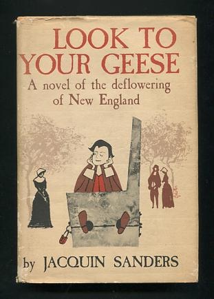 Image for Look to Your Geese: A Novel of the Deflowering of New England