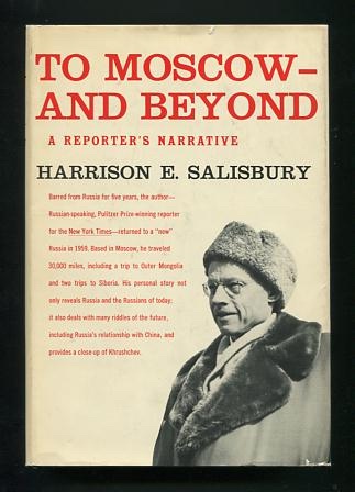Image for To Moscow -- and Beyond: A Reporter's Narrative [*SIGNED*]