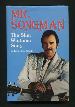 Image for Mr. Songman: The Slim Whitman Story